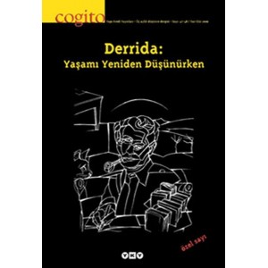 Cogito Dergisi Sayı 47 48 Derrida Yaşamı Yeniden Düşünürken