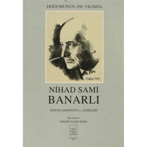 Nihad Sami Banarlı Hayatı Şahsiyeti ve Eserleri