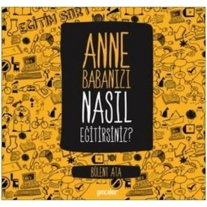 Anne Babanızı Nasıl Eğitirsiniz