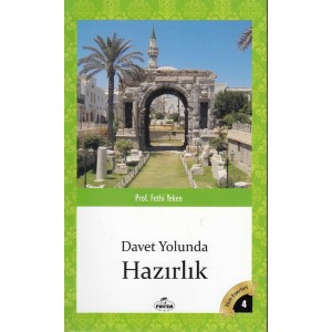 Tüm Eserleri 4 Davet Yolunda Hazırlık