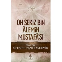 Onsekiz Bin Alemin Mustafa'sı