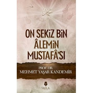 Onsekiz Bin Alemin Mustafa'sı