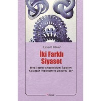 İki Farklı Siyaset Bilgi Teorisi Siyaset Bilimi İlişkileri Açısından Pozitivizm ve Eleştirel Te