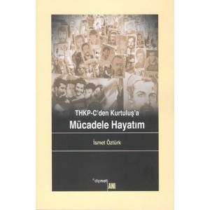 THKP C'den Kurtuluş'a Mücadele Hayatım