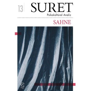 Suret Sayı 13 – Psikokültürel Analiz – Sahne Suret Sayı 13 – Psikokültürel Analiz – Sahne