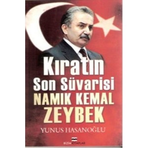 Kıratın Son Süvarisi Namık Kemal Zeybek