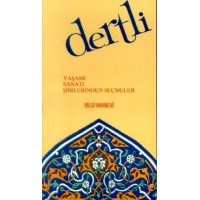 Dertli Yaşamı Sanatı Şiirlerinden Seçmeler