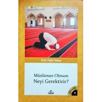 Müslüman Olmam Neyi Gerektirir