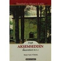 Şeyh Akşemseddin Hazretleri K.S. İstanbul'un Manevi Fatihi