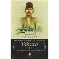 Tabsıra Akif Paşa'nın Gurur ve İsyan Çığlığı