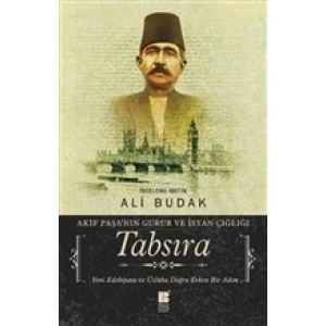 Tabsıra Akif Paşa'nın Gurur ve İsyan Çığlığı