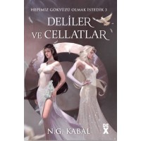 Hepimiz Gökyüzü Olmak İstedik 3 Deliler ve Cellatlar Ciltli Beyaz Şömiz