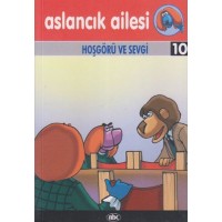 Aslancık Ailesi 10 Hoşgörü ve Sevgi