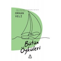 Bütün Öyküleri Orhan Veli