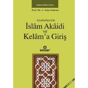 Anahatlarıyla İslam Akaidi ve Kelama Giriş