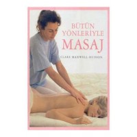Bütün Yönleriyle Masaj