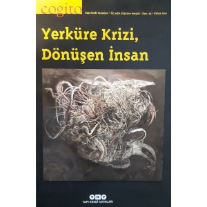 Cogito Dergisi Sayı 93 Yerküre Krizi, Dönüşen İnsan