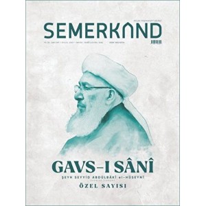 Semerkand Aylık Tasavvufi Dergi Sayı 297 Eylül 2023 Gavs ı Sani Özel Sayısı Semerkand Aylık Tasavvufi Dergi Sayı 297 Eylül 2023 Gavs ı Sani Özel Sayısı