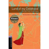 Oxford Bookworms 4 Land of my Childhood Stories from South Asia