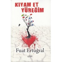 Kıyam Et Yüreğim