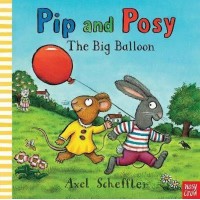 Pip and Posy The Big Balloon Board Book