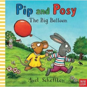 Pip and Posy The Big Balloon Board Book