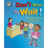 Our Emotions And Behaviour I Don'T Want To Wait A Book About Patience