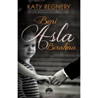 Beni Asla Bırakma