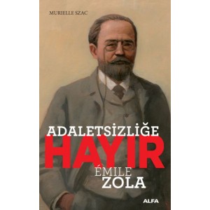 Adaletsizliğe Hayır Emile Zola