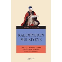 Kalemiyeden Mülkiyeye Osmanlı Memurlarının Toplumsal Tarihi