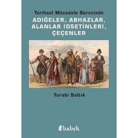Tarihsel Mücadele Sürecinde Adığeler, Abhazlar, Alanlar Osetinler Çeçenler