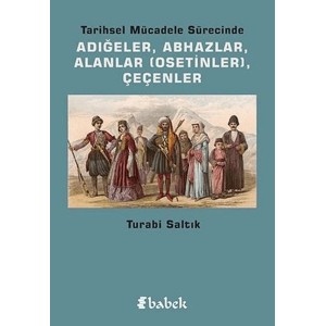 Tarihsel Mücadele Sürecinde Adığeler, Abhazlar, Alanlar Osetinler Çeçenler