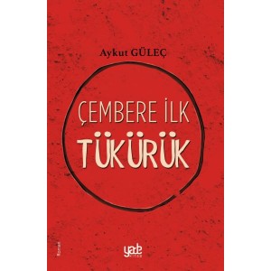 Çembere İlk Tükürük