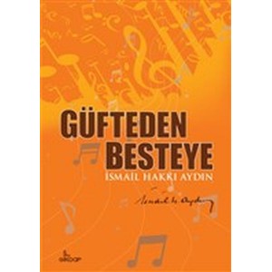 Güfteden Besteye
