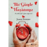 Bir Günde Hayatımız 10 Yıllık Aşk 1 Güne Sığar mı
