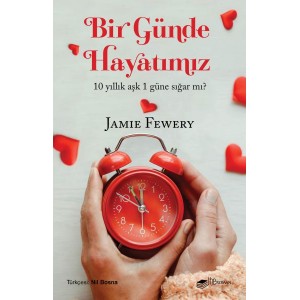 Bir Günde Hayatımız 10 Yıllık Aşk 1 Güne Sığar mı
