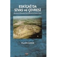 Eski Çağ'da Sivas ve Çevresi