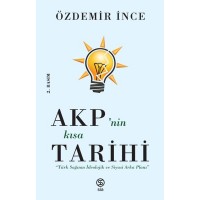 AKPnin Kısa Tarihi Türk Sağının İdeolojik ve Siyasi Arka Planı
