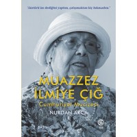 Muazzez İlmiye Çığ Cumhuriyet Mucizesi