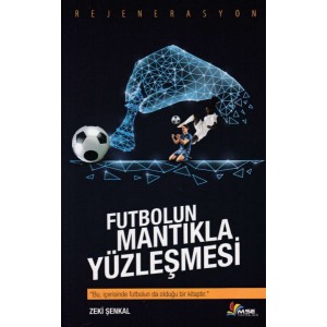 Futbolun Mantıkla Yüzleşmesi