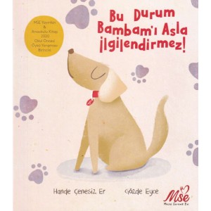Bu Durum Bambamı Asla İlgilendirmez