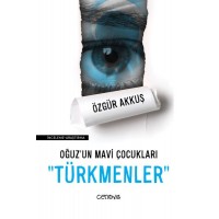 Oğuzun Mavi Çocukları Türkmenler