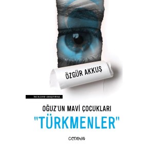 Oğuzun Mavi Çocukları Türkmenler