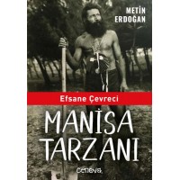 Efsane Çevreci Manisa Tarzanı