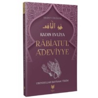 Rabiatu'l Adeviyye Kadın Evliya Hidayet Öncüleri 3
