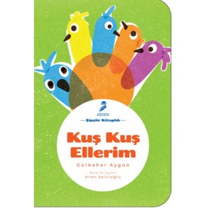 Kuş Kuş Ellerim