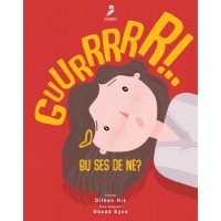 Guurrrrr .. Bu Ses De Ne