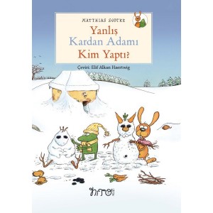 Yanlış Kardan Adamı Kim Yaptı