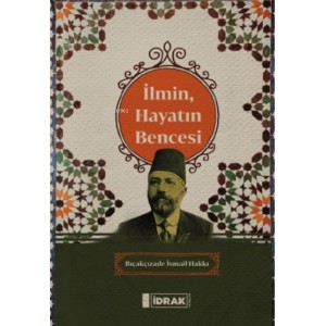 İlmin, Hayatın Bencesi