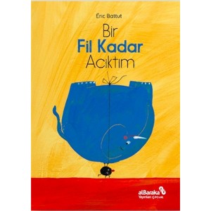 Bir Fil Kadar Acıktım